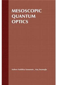 Mesoscopic Quantum Optics