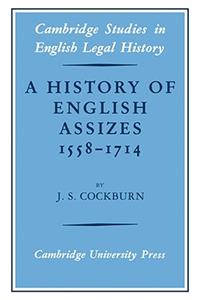 A History of English Assizes 1558–1714