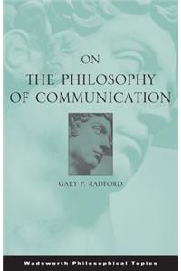 On the Philosophy of Communication