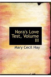 Nora's Love Test, Volume III