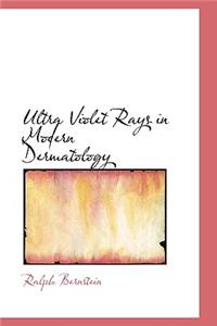 Ultra Violet Rays in Modern Dermatology