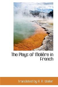 The Plays of Moliere in French