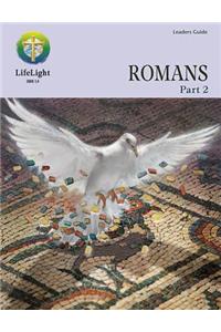 Lifelight: Romans, Part 2 - Leaders Guide