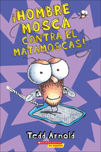 Hombre Mosca Contra El Matamoscas! (Fly Guy vs. the Flyswatter)
