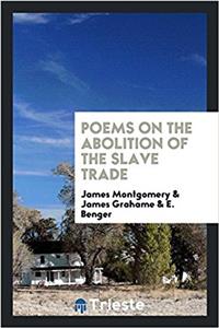 POEMS ON THE ABOLITION OF THE SLAVE TRAD