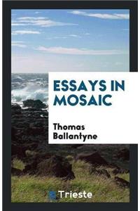 Essays in Mosaic