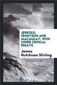 Jerrold, Tennyson and Macaulay