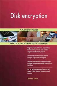 Disk encryption A Complete Guide