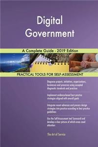 Digital Government A Complete Guide - 2019 Edition