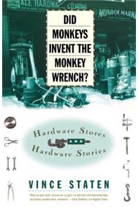 Did Monkeys Invent the Monkey Wrench?