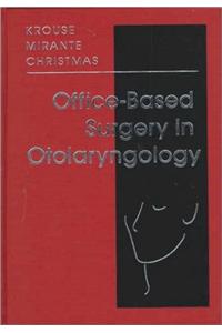 Office-Based Surgery in Otolaryngology