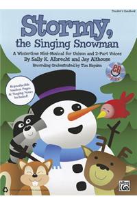 Stormy, the Singing Snowman