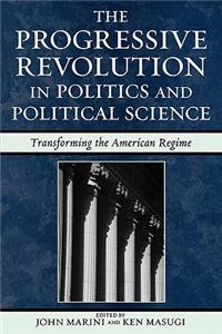 Progressive Revolution in Politics and Political Science