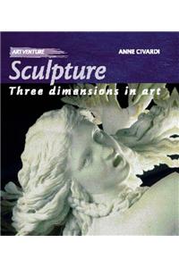 Sculpture: Three Dimensions In Art