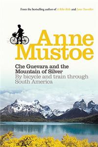 Che Guevara and the Mountain of Silver