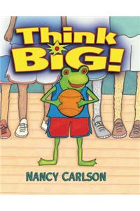 Think Big!