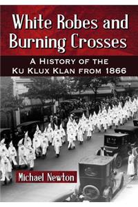 White Robes and Burning Crosses