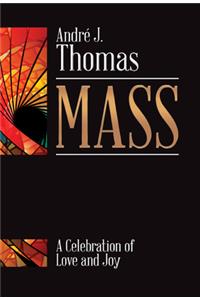 Mass: A Celebration of Love and Joy