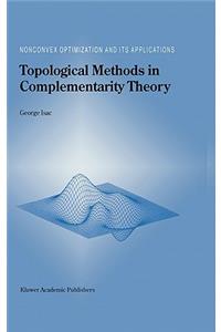 Topological Methods in Complementarity Theory