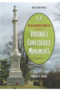 Illustrated Guide to Virginia's Confederate Monuments