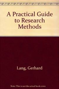 A Practical Guide to Research Methods