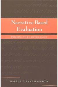 Narrative Based Evaluation