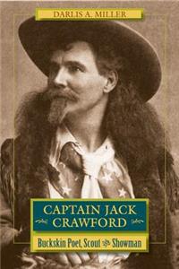 Captain Jack Crawford: Buckskin Poet, Scout, and Showman