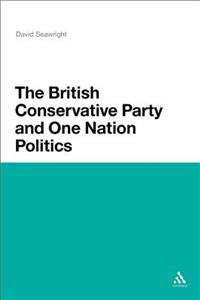 British Conservative Party and One Nation Politics