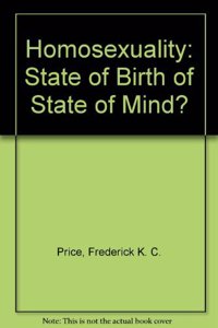 Homosexuality: State of Birth or State of Mind?
