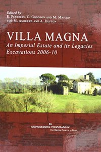 Villa Magna: An Imperial Estate and Its Legacies