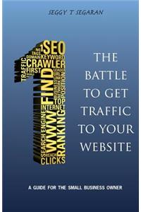 Battle to Get Traffic to Your Website