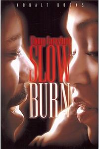 Slow Burn