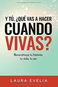 Y tú, ¿qué vas a hacer cuando vivas?