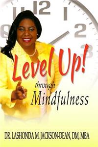 Level Up! Through Mindfulness