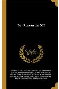Der Roman der XII.