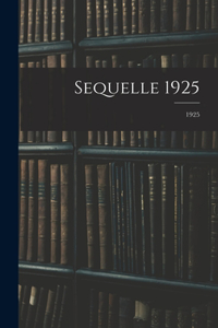 Sequelle 1925; 1925