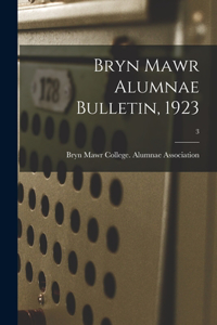 Bryn Mawr Alumnae Bulletin, 1923; 3