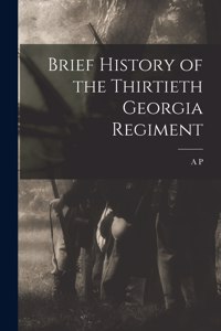Brief History of the Thirtieth Georgia Regiment