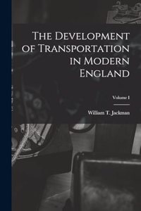 Development of Transportation in Modern England; Volume I