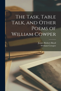 Task, Table Talk, and Other Poems of William Cowper