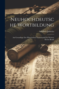 Neuhochdeutsche Wortbildung
