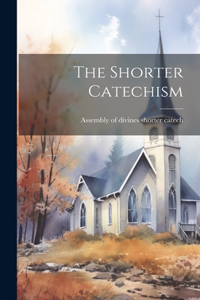 Shorter Catechism