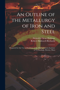 Outline of the Metallurgy of Iron and Steel