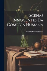 Scenas Innocentes da Comedia Humana
