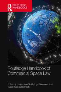 Routledge Handbook of Commercial Space Law