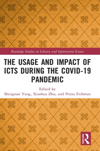 Usage and Impact of Icts During the Covid-19 Pandemic