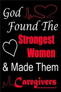 God Found The strongest Women and Made Them Caregivers