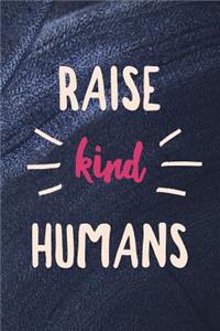Raise Kind Humans