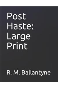 Post Haste
