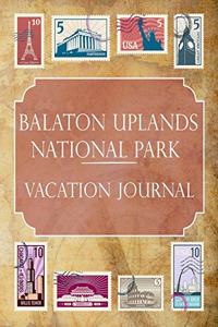 Balaton Uplands National Park (Hungary) Vacation Journal